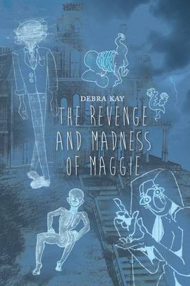 The Revenge and Madness of Maggie