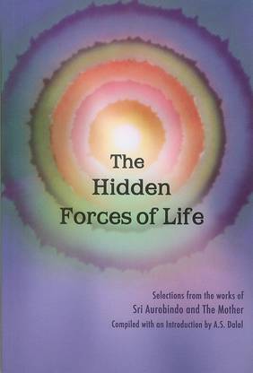 The Hidden Forces of Life