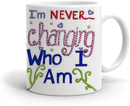 Kesri Gifts Never Changing Who I Am Theme(kg-pmug-2361P) Ceramic Coffee Mug