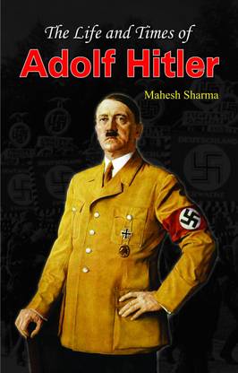 The Life and Times of Adolf Hitler 1 Edition