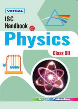 Vatsal ISC Handbook of Physics Class XII