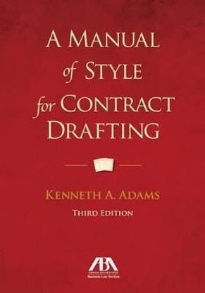A Manual of Style for Contract Drafting