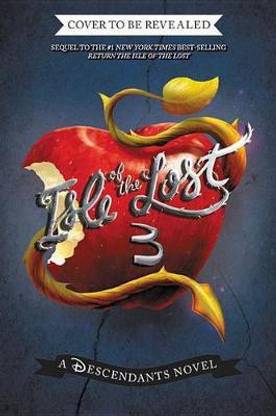 Rise of the Isle of the Lost-A Descendants Novel