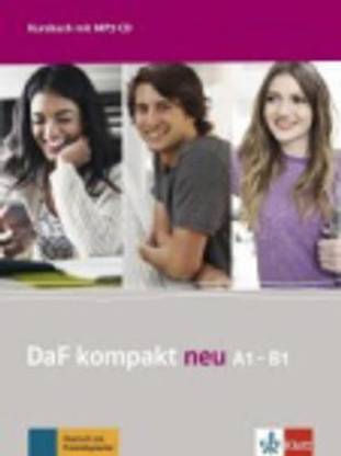 DaF Kompakt neu : Kursbuch A1-B1 + MP3-CD