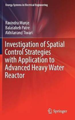 Investigation of Spatial Control Strategies with Application to Advanced Heavy Water Reactor