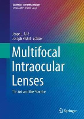 Multifocal Intraocular Lenses; The Art and the Practice