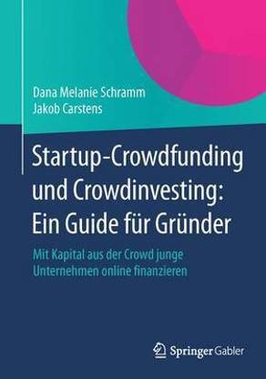 Startup-Crowdfunding und Crowdinvesting: Ein Guide fuer Gruender