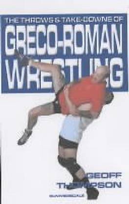 The Throws and Takedowns of Greco-roman Wrestling