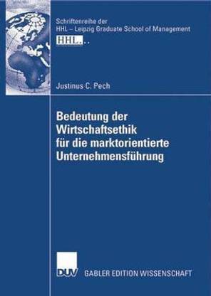 Bedeutung Der Wirtschaftsethik F?r Die Marktorientierte Unternehmensf?hrung