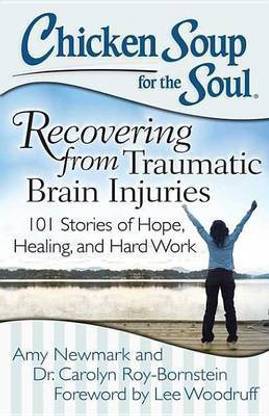 Chicken Soup for the Soul: Recovering from Traumatic Brain Injuries