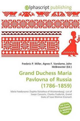 Grand Duchess Maria Pavlovna of Russia (1786-1859)