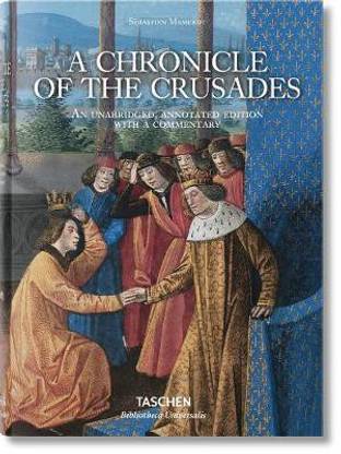 Sebastien Mamerot. A Chronicle of the Crusades