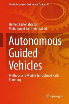 Autonomous Guided Vehicles; Methods and Models for Optimal Path Planning