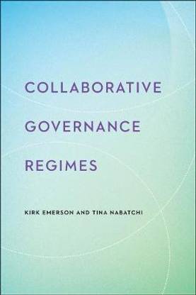 Collaborative Governance Regimes