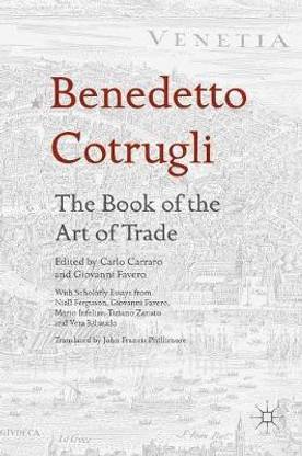Benedetto Cotrugli - The Book of the Art of Trade