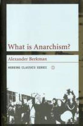 What Is Anarchism?
