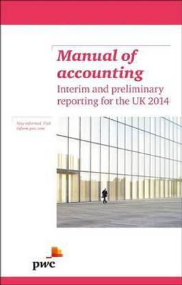 Manual of Accounting - Interim and Preliminary Reporting for the UK 2014