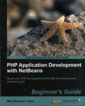 PHP Application Development with NetBeans: Beginner's Guide