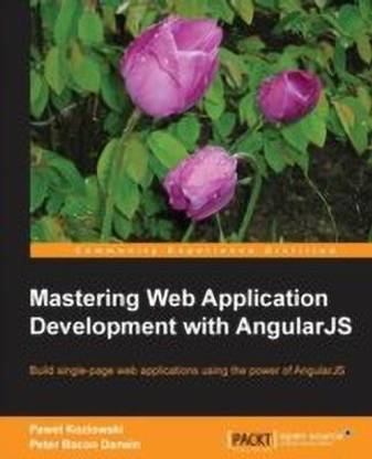 Mastering Web Application Development with AngularJS