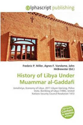 History of Libya Under Muammar Al-Gaddafi