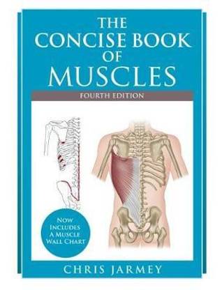 The Concise Book of Muscles Fourth Edition