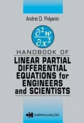 Handbook of Linear Partial Differential Equations for Engineers and Scientists