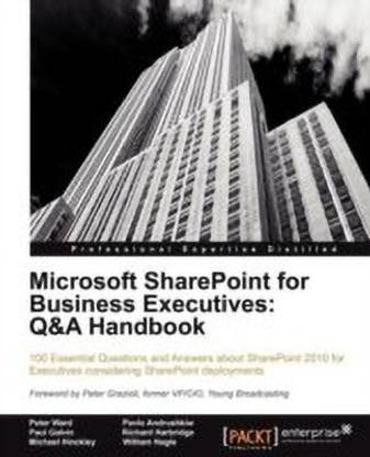 Microsoft SharePoint for Business Executives: Q&A Handbook