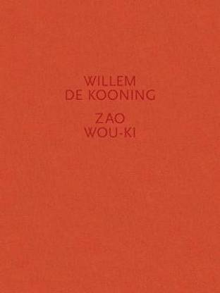 Willem de Kooning / Zao Wou-Ki