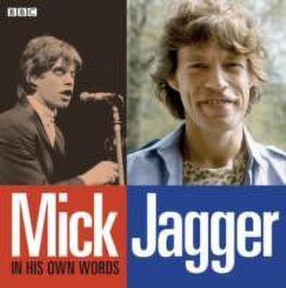 Mick Jagger In His Own Words
