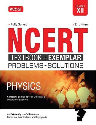 Ncert Textbook? + Exemplar Problem Solutions Physics Class 12