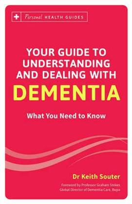 Your Guide to Understanding and Dealing with Dementia