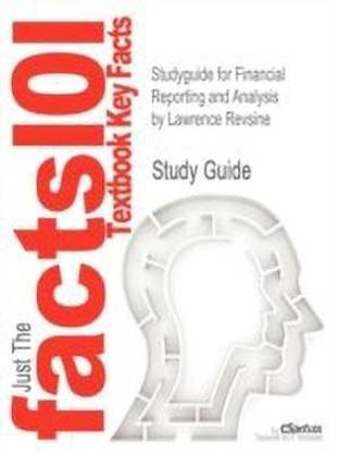 Studyguide for Financial Reporting and Analysis by Revsine, Lawrence, ISBN 9780078110863