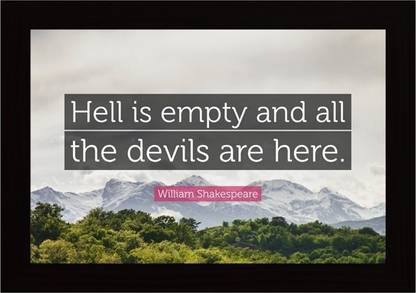 Hell Is Empty & All Devils Are Here William Shakespeare Quote Framed Poster Paper Print