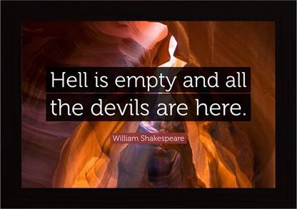 Hell Is Empty & All Devils Are Here William Shakespeare Quote Framed Poster Paper Print
