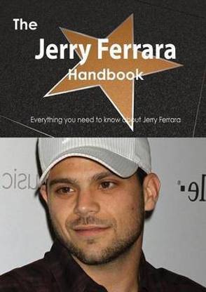 The Jerry Ferrara Handbook - Everything You Need to Know about Jerry Ferrara