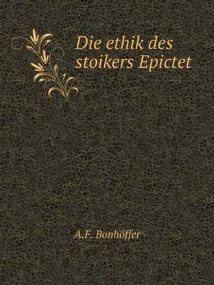Die ethik des stoikers Epictet