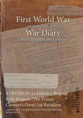 4 DIVISION 11 Infantry Brigade Rifle Brigade (The Prince Consort's Own) 1st Battalion