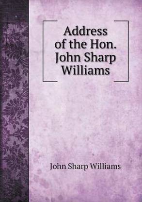 Address of the Hon. John Sharp Williams