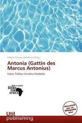 Antonia (Gattin Des Marcus Antonius)
