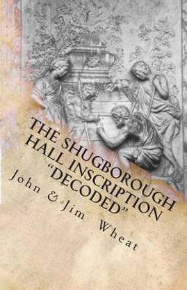 The Shugborough Hall Inscription "Decoded"