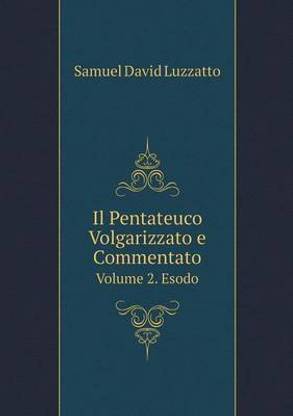 Il Pentateuco Volgarizzato e Commentato Volume 2. Esodo