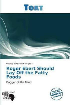 Roger Ebert Should Lay Off the Fatty Foods