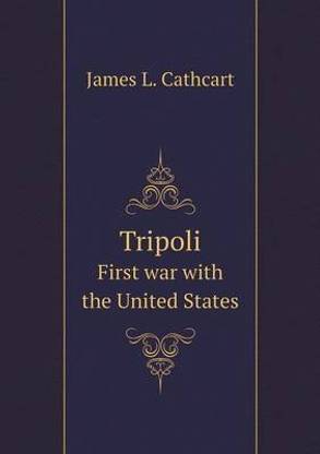 Tripoli First war with the United States
