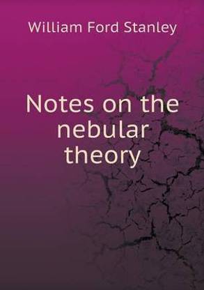 Notes on the nebular theory