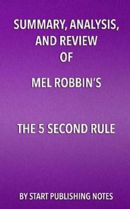 Summary, Analysis, and Review of Mel Robbins's the 5 Second Rule: