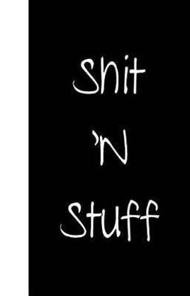 Shit 'N Stuff