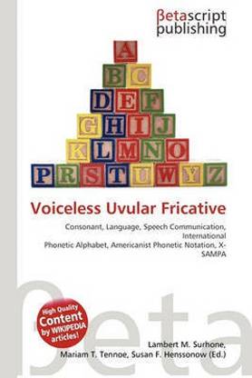 Voiceless Uvular Fricative