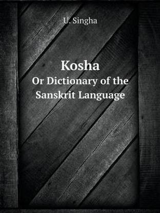 Kosha Or Dictionary of the Sanskrit Language