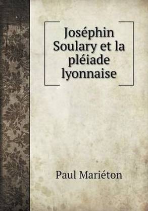 Josephin Soulary et la pleiade lyonnaise