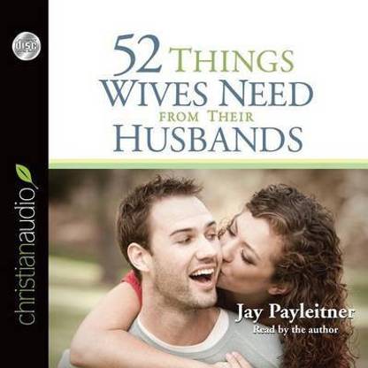 52 Things Wives Need from Their Husbands